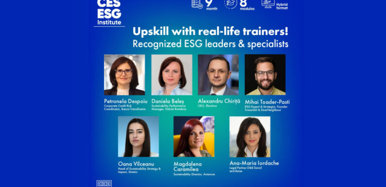 Învață ESG aplicat, cu traineri real-life. Înscrie-te acum la CES ESG Institute – primul program privat de corporate learning ESG din România